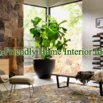Eco-Friendly Interior Decor Ideas to Make Your Home Beautiful