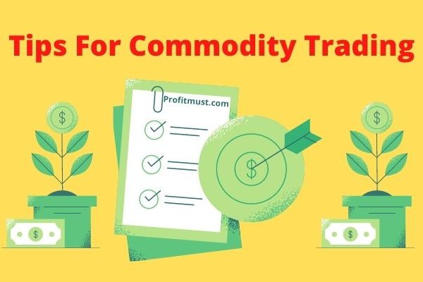 COMMODITY TRADING TIPS